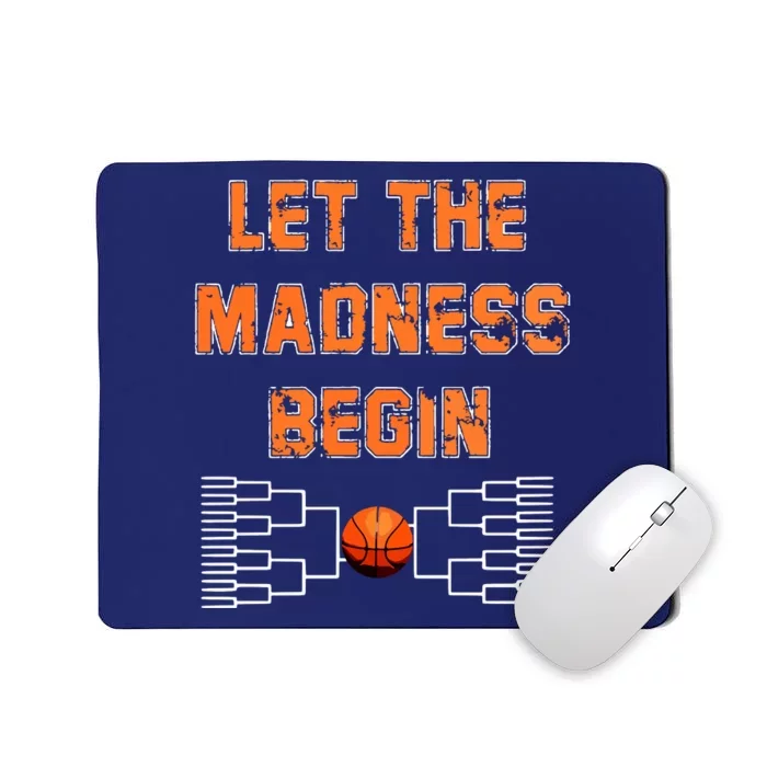 Let The Madness Begin Basketball Hoodie Mousepad