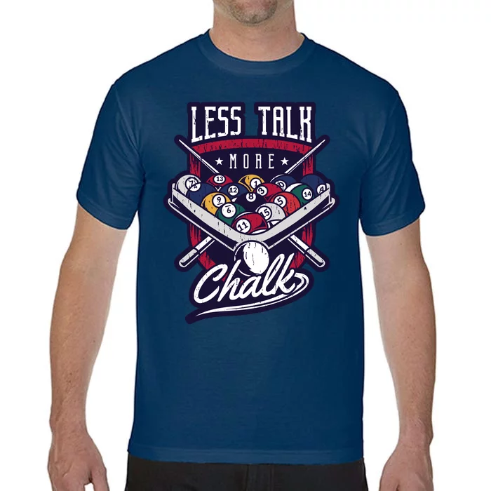 Less Talk More Chalk Billiards Comfort Colors T-Shirt