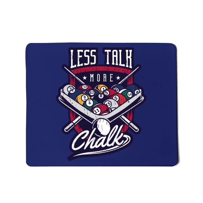 Less Talk More Chalk Billiards Mousepad