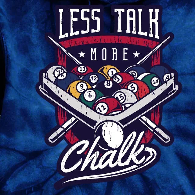 Less Talk More Chalk Billiards Tie Dye Hoodie