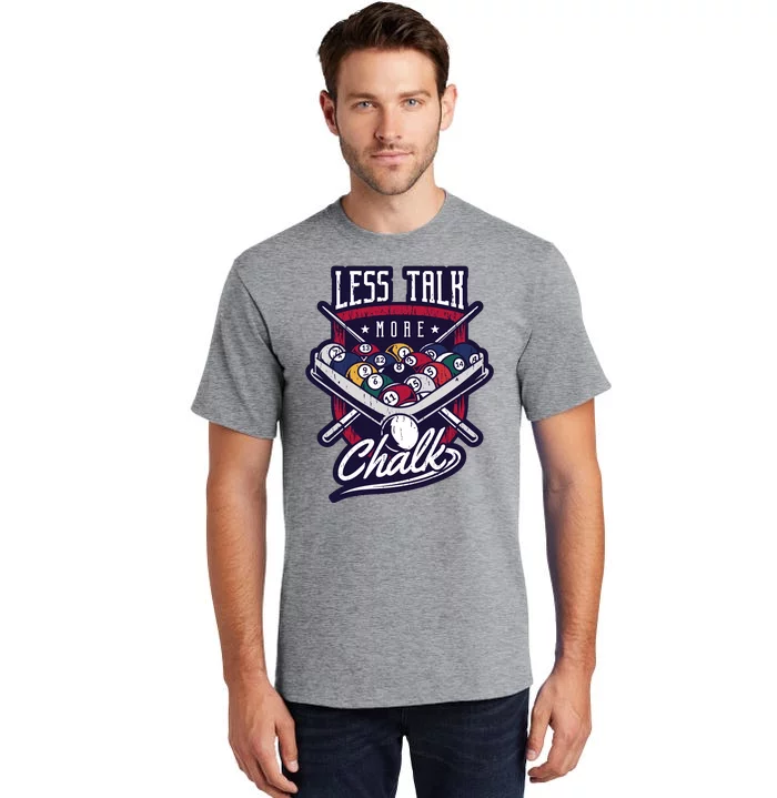 Less Talk More Chalk Billiards Tall T-Shirt