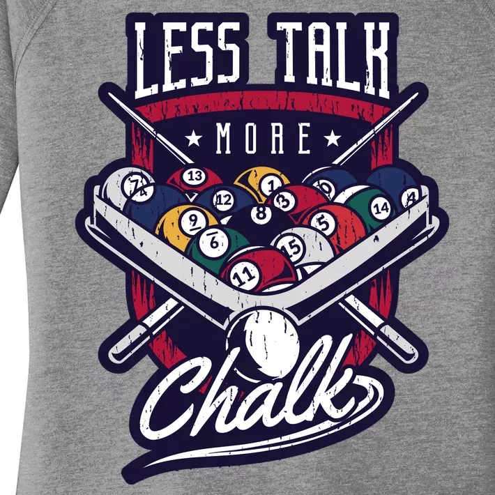 Less Talk More Chalk Billiards Women's Perfect Tri Tunic Long Sleeve Shirt