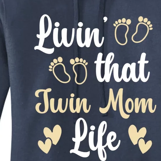 Livin That Mom Twin Life Twins Pregnant Two Mom Cute Gift Women's Pullover Hoodie