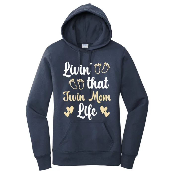 Livin That Mom Twin Life Twins Pregnant Two Mom Cute Gift Women's Pullover Hoodie