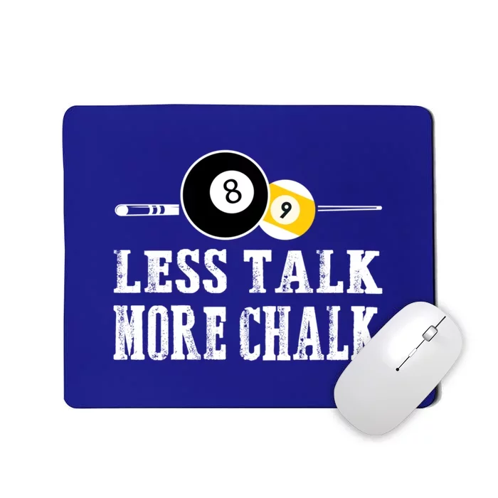 LESS TALK MORE CHALK BILLIARDS POOL PLAYER Gift For Father's Day Mousepad