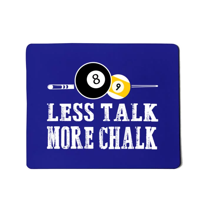 LESS TALK MORE CHALK BILLIARDS POOL PLAYER Gift For Father's Day Mousepad