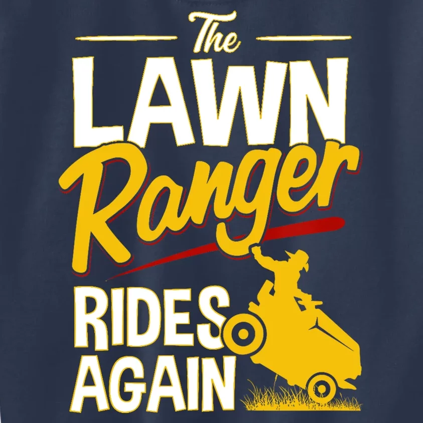 Lawn Tractor Mowing Gift The Lawn Ranger Rides Again Kids Sweatshirt