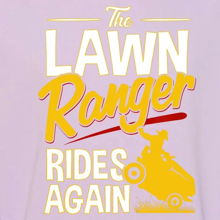 Lawn Tractor Mowing Gift The Lawn Ranger Rides Again Garment-Dyed Sweatshirt