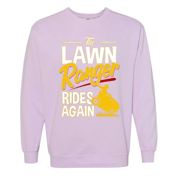 Lawn Tractor Mowing Gift The Lawn Ranger Rides Again Garment-Dyed Sweatshirt