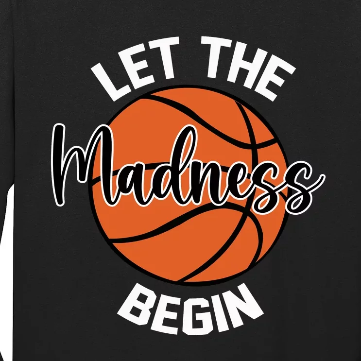 Let The Madness Begin College Basketball Long Sleeve Shirt