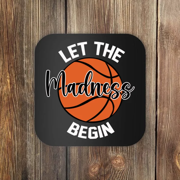 Let The Madness Begin College Basketball Coaster