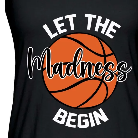 Let The Madness Begin College Basketball Ladies Essential Flowy Tank