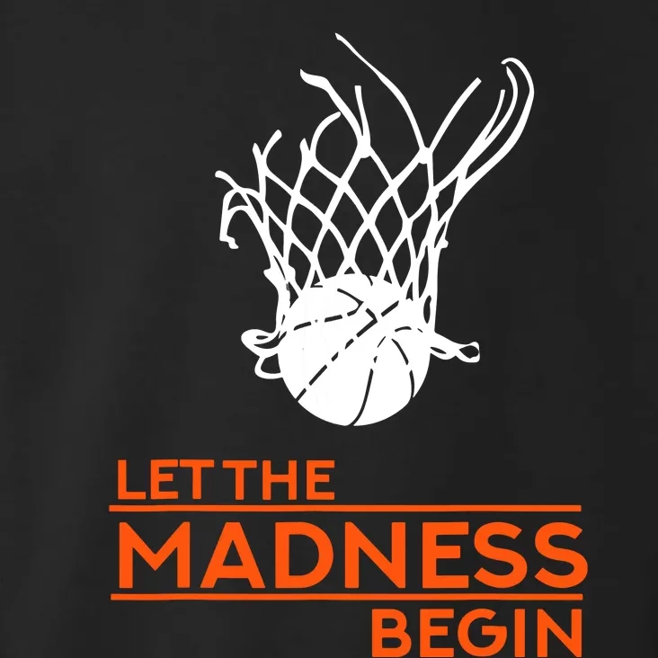 Let The Madness Begin Funny Hoops Basketball T Toddler Hoodie