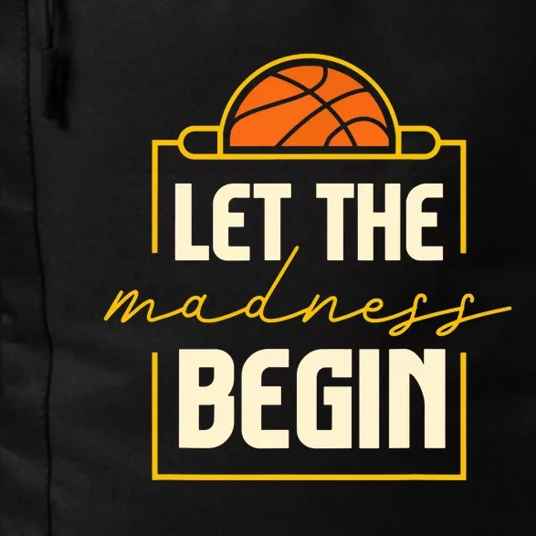 Let The Madness Begin I Basketball Daily Commute Backpack