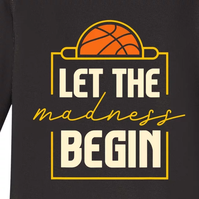 Let The Madness Begin I Basketball Baby Long Sleeve Bodysuit