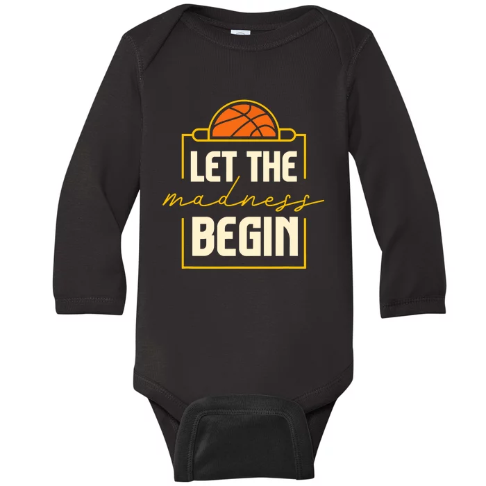 Let The Madness Begin I Basketball Baby Long Sleeve Bodysuit