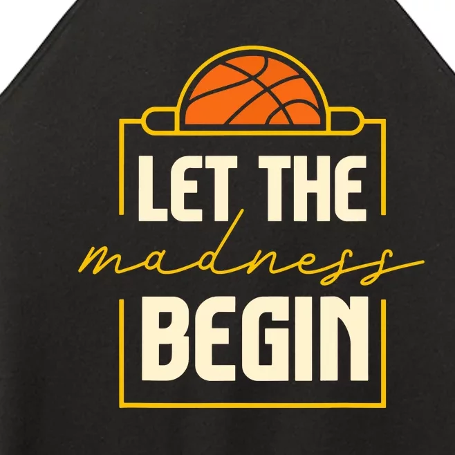 Let The Madness Begin I Basketball Women’s Perfect Tri Rocker Tank