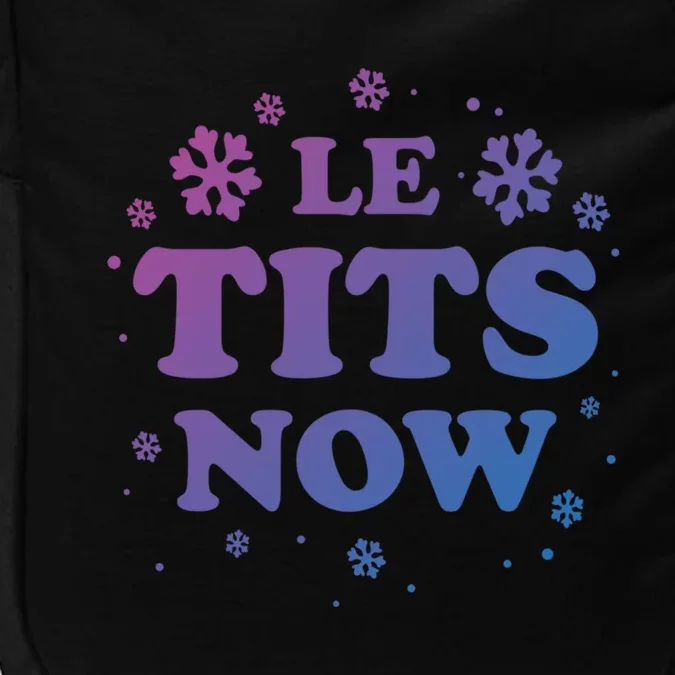 Le Tits Now Let It Snow Funny Christmas Winter Xmas Wordplay Gift Impact Tech Backpack