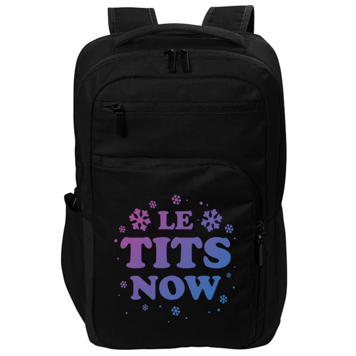 Le Tits Now Let It Snow Funny Christmas Winter Xmas Wordplay Gift Impact Tech Backpack