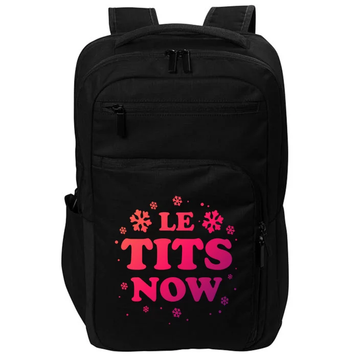 Le Tits Now Let It Snow Funny Christmas Winter Xmas Wordplay Gift Impact Tech Backpack