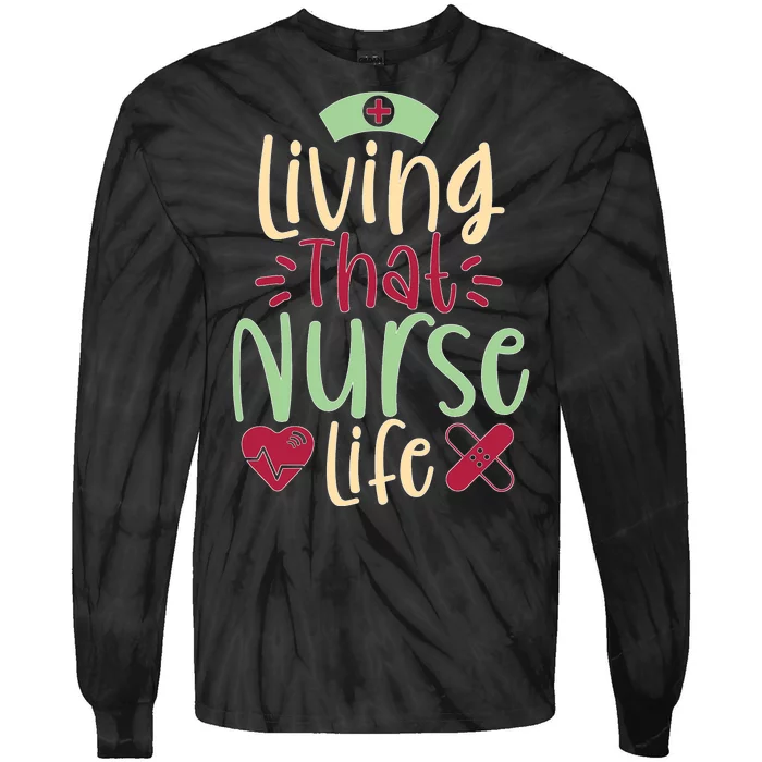 Living That Nurse Life Tie-Dye Long Sleeve Shirt