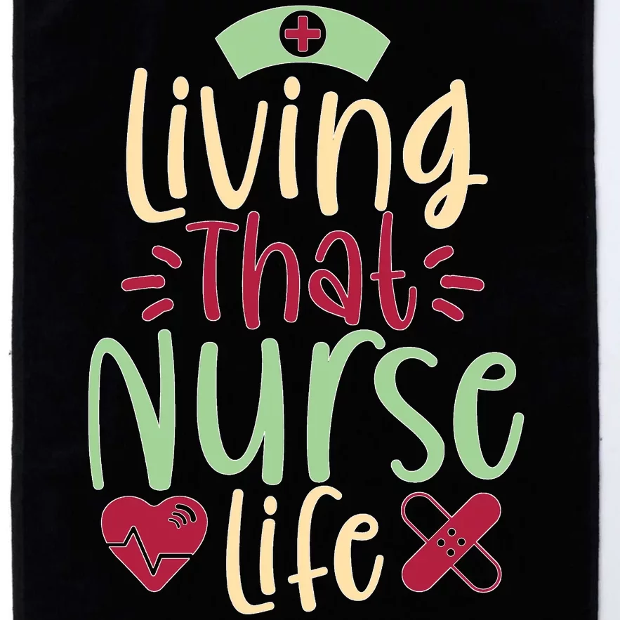 Living That Nurse Life Platinum Collection Golf Towel