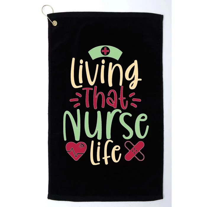 Living That Nurse Life Platinum Collection Golf Towel