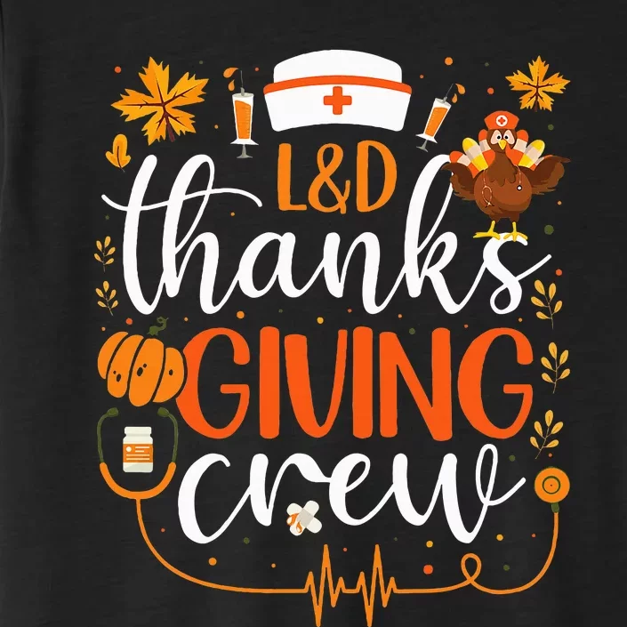 L&D Thanksgiving Nurse Crew Labor and Delivery Nurse Turkey ChromaSoft Performance T-Shirt