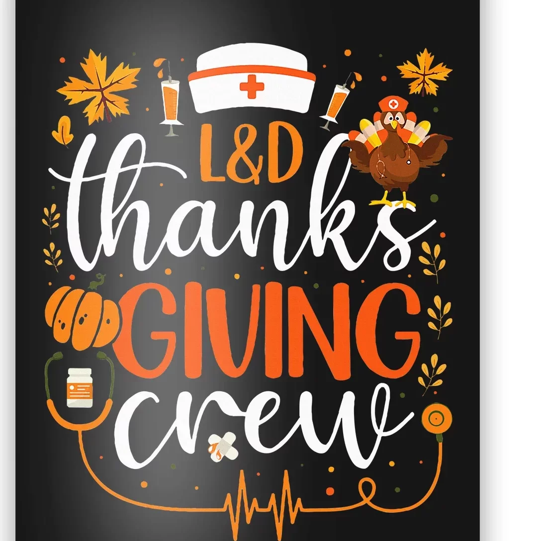 L&D Thanksgiving Nurse Crew Labor and Delivery Nurse Turkey Poster