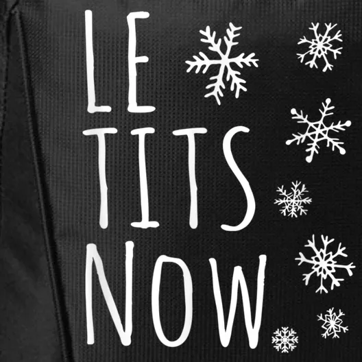 Le Tits Now Gift Let It Snow Gift Humor Christmas Gift City Backpack