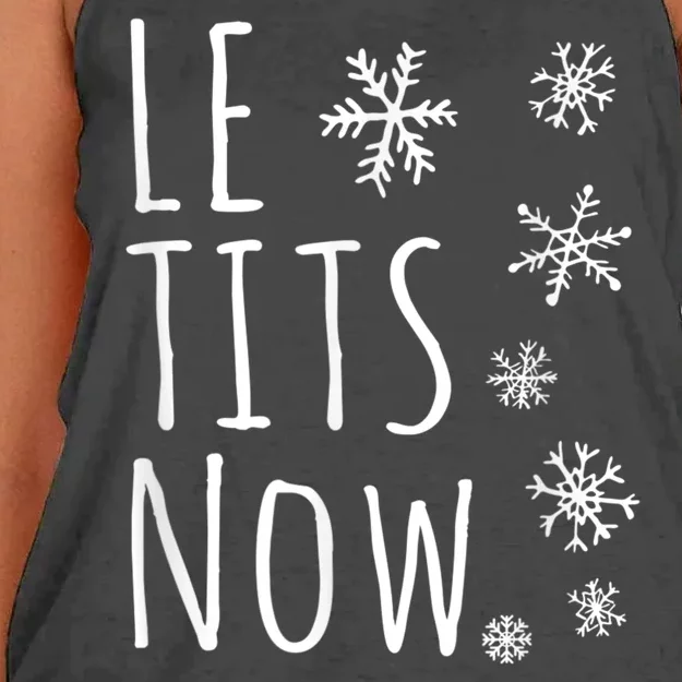 Le Tits Now Gift Let It Snow Gift Humor Christmas Gift Women's Knotted Racerback Tank