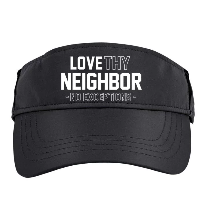 Love Thy Neighbor No Exceptions Adult Drive Performance Visor