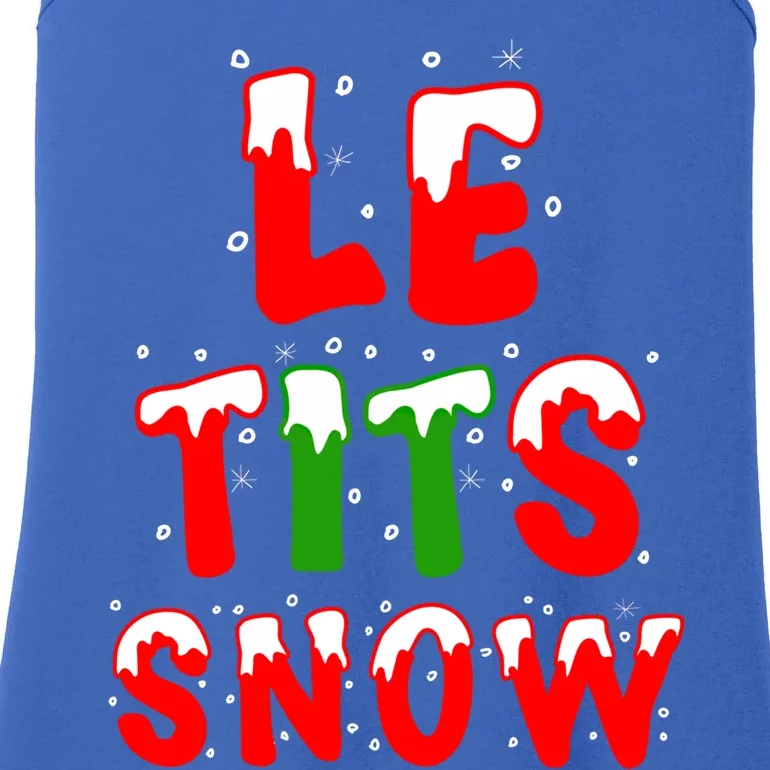 Le Tits Now Let It Snow Funny Christmas Gift Ladies Essential Tank