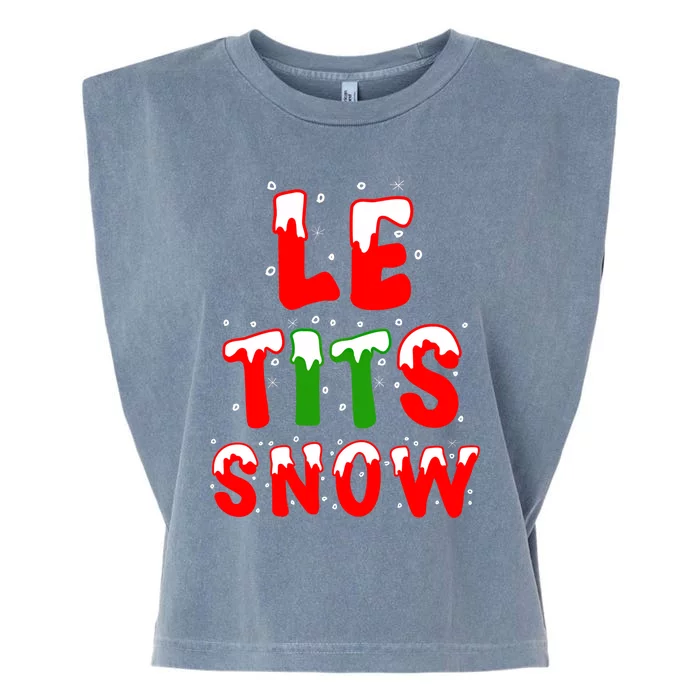 Le Tits Now Let It Snow Funny Christmas Gift Garment-Dyed Women's Muscle Tee