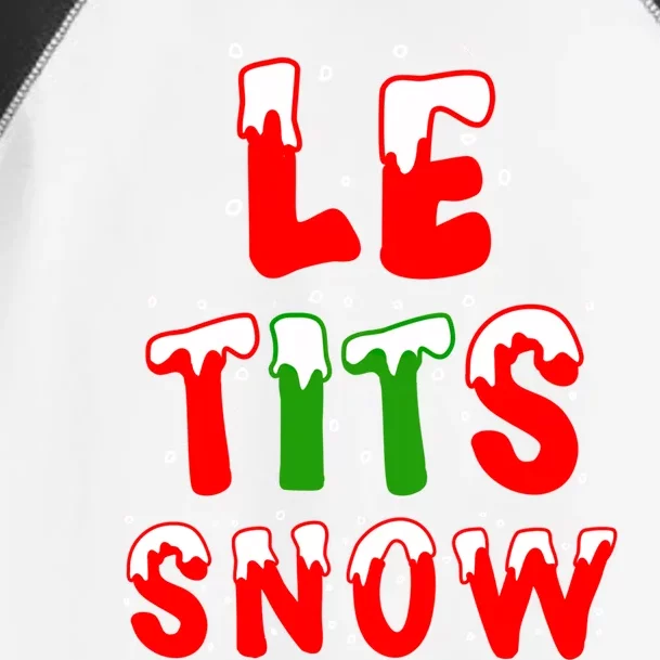 Le Tits Now Let It Snow Funny Christmas Gift Toddler Fine Jersey T-Shirt