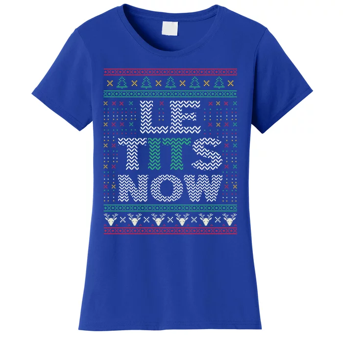 Le Tits Now Christmas Let It Snow Ugly Sweater Funny Party Funny Gift Women's T-Shirt