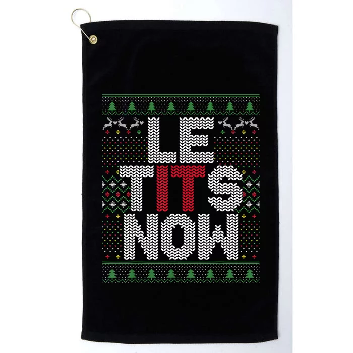 Le Tits Now Christmas Let It Snow Ugly Sweater Funny Party Platinum Collection Golf Towel