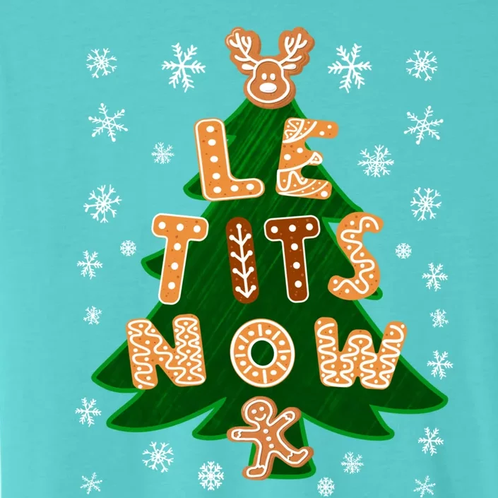 Le Tits Now Gift Let It Snow Gift Irony Christmas Gift ChromaSoft Performance T-Shirt