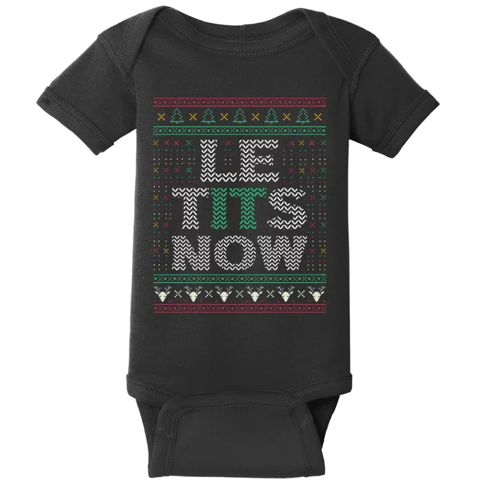 Le Tits Now Christmas Let It Snow Ugly Sweater Funny Party Baby Bodysuit