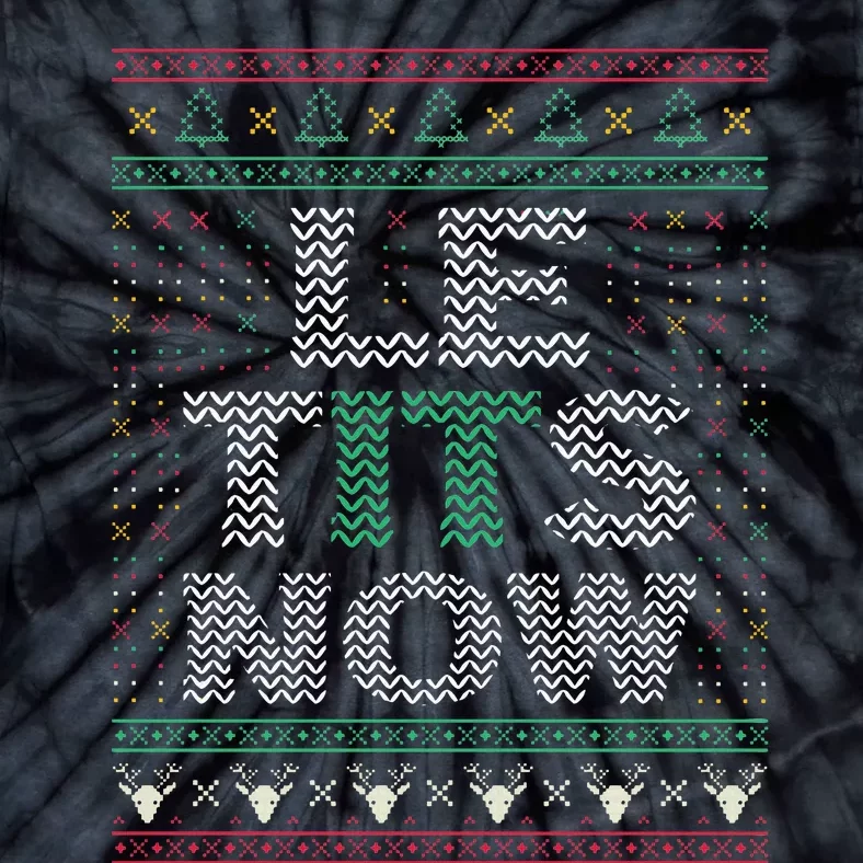 Le Tits Now Christmas Let It Snow Ugly Sweater Funny Party Tie-Dye T-Shirt