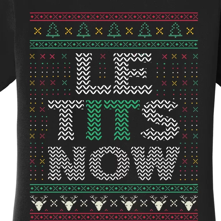 Le Tits Now Christmas Let It Snow Ugly Sweater Funny Party Women's T-Shirt