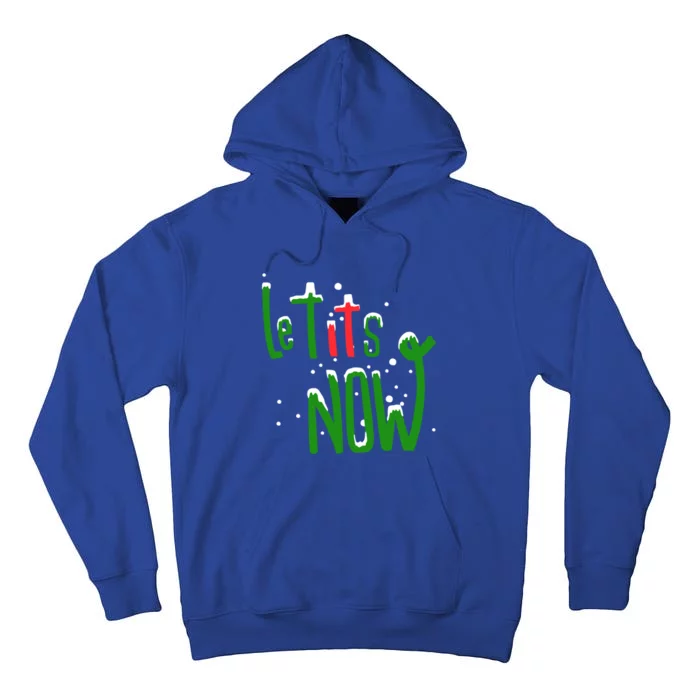 Le Tits Now Christmas Let It Snow Christmas Le Tits Now Gift Tall Hoodie