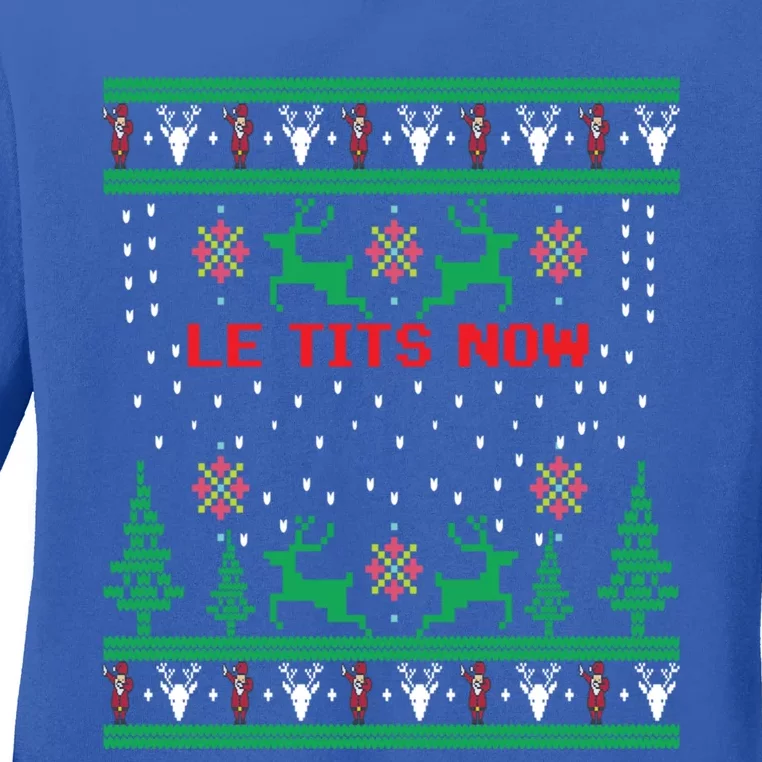 Le Tits Now Christmas Let It Snow Ugly Sweater Party Gift Ladies Long Sleeve Shirt