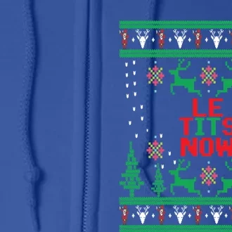 Le Tits Now Christmas Let It Snow Ugly Sweater Party Gift Full Zip Hoodie