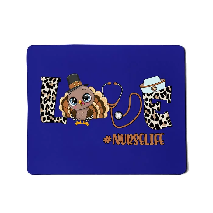 Love Turkey Nurse Life Leopard Nursing Thanksgiving Gift Mousepad