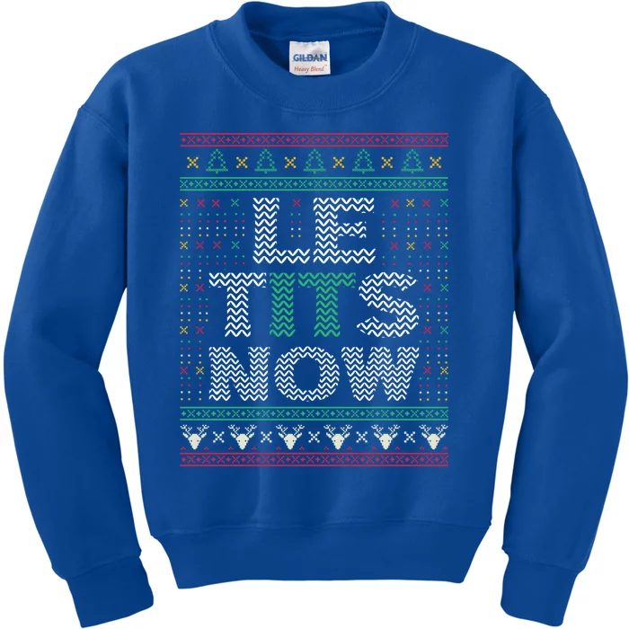 Le Tits Now Christmas Let It Snow Ugly Sweater Funny Party Great Gift Kids Sweatshirt