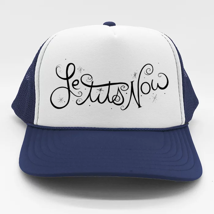 Le Tits Now Let It Snow Christmas Art Winter Great Gift Trucker Hat