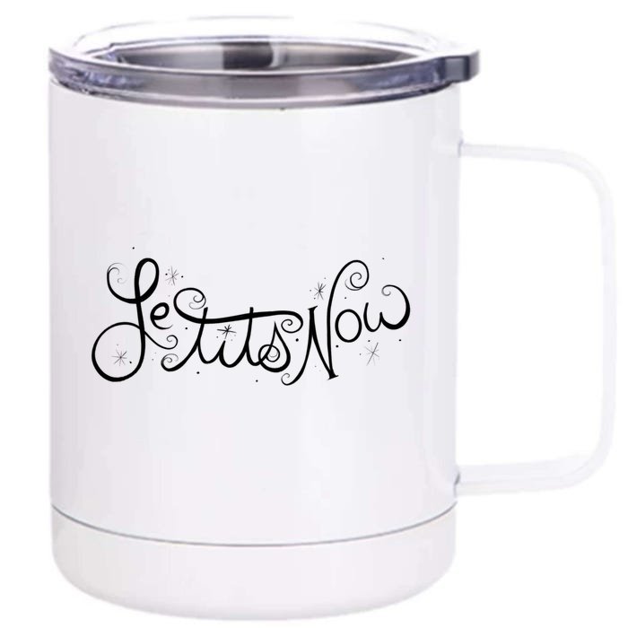 Le Tits Now Let It Snow Christmas Art Winter Great Gift Front & Back 12oz Stainless Steel Tumbler Cup