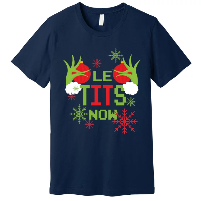 Le Tits Now Christmas Ugly Sweater Classic Premium T-Shirt