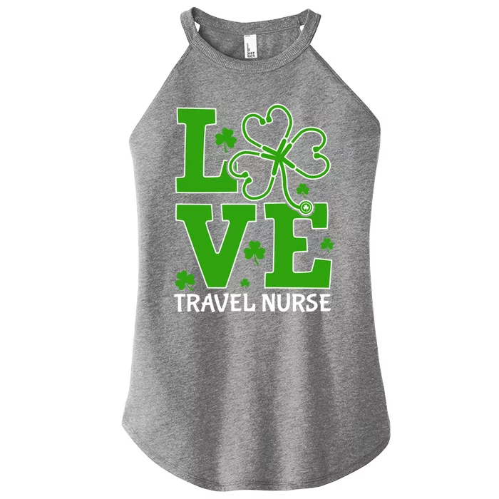 Love Travel Nurse Shamrock Stethoscope Rn St Patricks Day Cute Gift Women’s Perfect Tri Rocker Tank